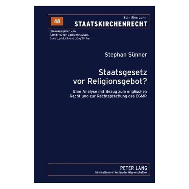 Peter Lang Sünner:Staatsgesetz vor Religionsgebot? (Deutsch, Hardcover, Stephan Sünner) (67834928)