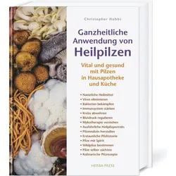 Ganzheitliche Anwendung von Heilpilzen, Ratgeber von Christopher Hobbs