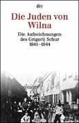 Grigorij Schur - Die Juden von Wilna. Die Aufzeichnungen des Grigorij Schur 1941-1944. - Preis vom 30.09.2026 22:30:23 h