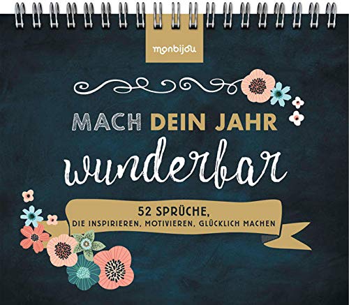 Mach dein Jahr wunderbar! - 52 Sprüche, die inspirieren, motivieren, glücklich machen: Der Blickfang zum Aufstellen auf dem Sideboard, Regal oder Schreibtisch (monbijou) - Preis vom 10.10.2026 11:48:34 h