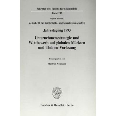 Unternehmensstrategie und Wettbewerb auf globalen Märkten und Thünen-Vorlesung., Taschenbuch von , Duncker & Humblot, 978-3-428-08039-7