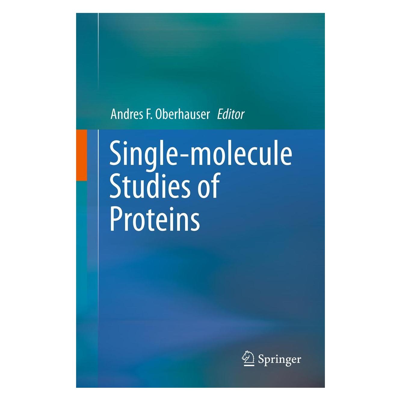 Springer Single-molecule Studies of Proteins (Englisch, Hardcover, Andres F. Oberhauser) (9781461449201)