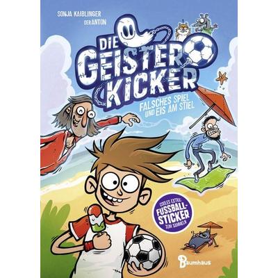 Die Geisterkicker - Falsches Spiel und Eis am Stiel (Band 2), Gebundene Ausgabe von Sonja Kaiblinger, Baumhaus, 978-3-8339-0772-2
