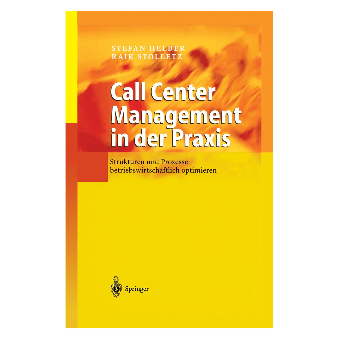 Springer Call Center Management in der Praxis (Deutsch, Softcover, Raik Stolletz, Stefan Helber) (7532939)