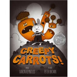 Creepy Carrots!, Kinderbücher von Peter Brown, Aaron Reynolds