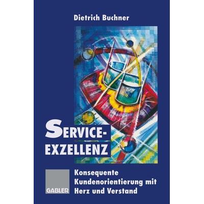Service-Exzellenz, Taschenbuch von , Betriebswirtschaftlicher Verlag Gabler, 978-3-322-82711-1