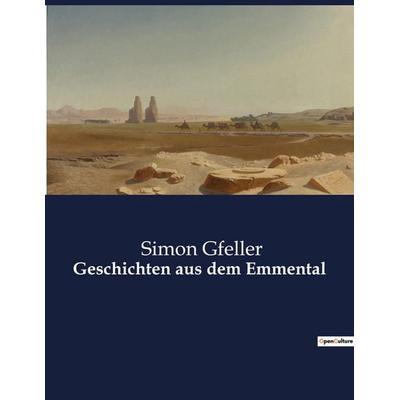Geschichten aus dem Emmental Simon Gfeller, Taschenbuch von Simon Gfeller, BoD - Books on Demand, 979-10-419-0119-7