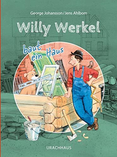 George Johansson - Willy Werkel baut ein Haus - Preis vom 11.10.2026 03:10:56 h