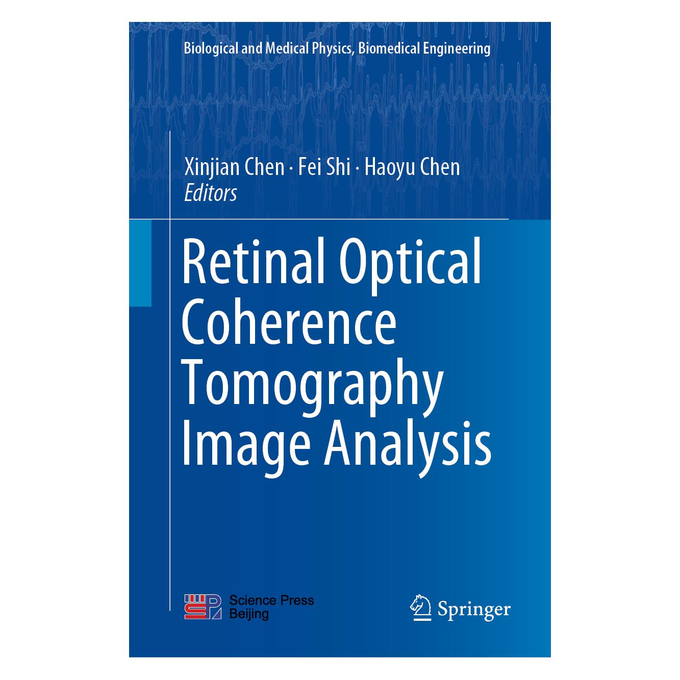 Springer Retinal Optical Coherence Tomography Image Analysis (Englisch, Hardcover, Fei Shi, Haoyu Chen, Xinjian Chen) (33481625)