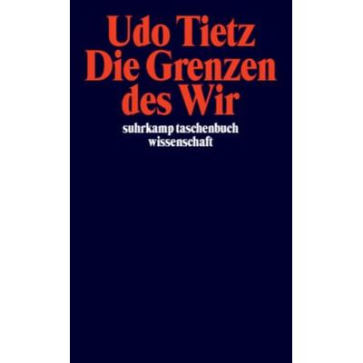 Die Grenzen des »Wir«, Taschenbuch von Udo Tietz, Suhrkamp, 978-3-518-29186-3