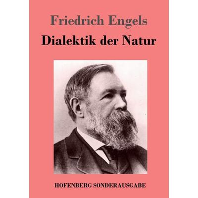 Dialektik der Natur, Taschenbuch von Friedrich Engels, Hofenberg, 978-3-7437-2049-7