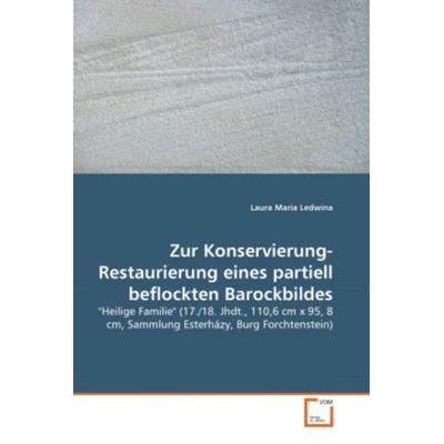 Ledwina, L: Zur Konservierung-Restaurierung eines partiell b, Taschenbuch von Laura Maria Ledwina, VDM, 978-3-639-27685-5