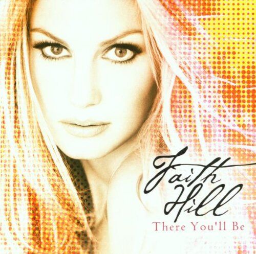 Faith Hill - There You'll Be - Preis vom 17.10.2026 19:25:27 h