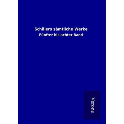 Schillers sämtliche Werke, Gebundene Ausgabe von , BoD - Books on Demand