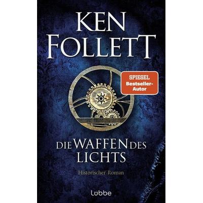 Die Waffen des Lichts, Taschenbuch von Ken Follett, Lübbe, 978-3-404-19372-1
