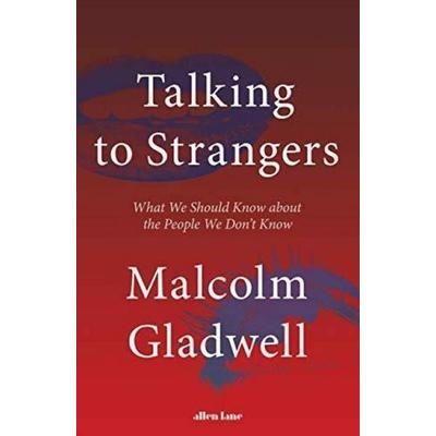 Talking to Strangers, Taschenbuch von Malcolm Gladwell, Hachette Book Group USA, 978-0-316-46291-4