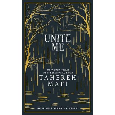 Unite Me. Special Collectors Edition, Gebundene Ausgabe von Tahereh Mafi, HarperCollins, 978-0-00-879476-7