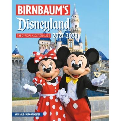 Birnbaum's 2027-2028 Disneyland Resort, Taschenbuch von Birnbaum Guides, Disney Press