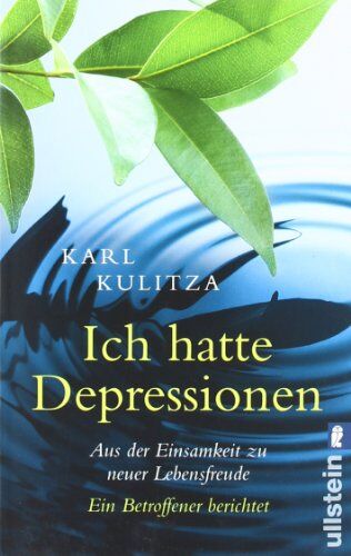 Karl Kulitza - Ich hatte Depressionen: Aus der Einsamkeit zu neuer Lebensfreude - Preis vom 14.10.2026 23:07:16 h