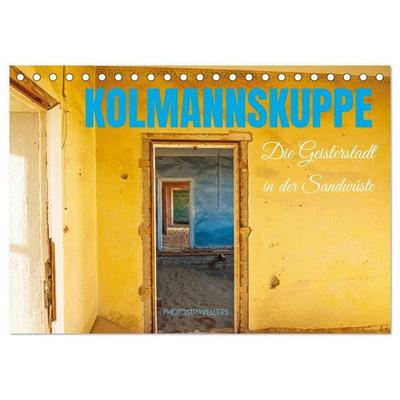 Kolmannskuppe Die Geisterstadt in der Sandwüste (Tischkalender 2027 DIN A5 quer), CALVENDO Monatskalender