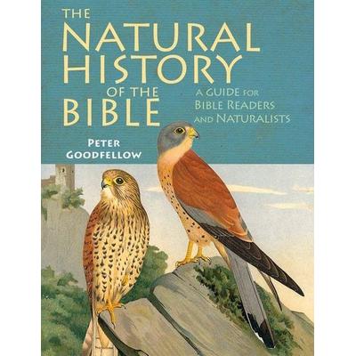 The Natural History of the Bible, Gebundene Ausgabe von Peter Goodfellow, John Beaufoy Publishing, 978-1-909612-98-3
