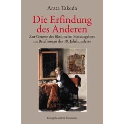 Die Erfindung des Anderen, Geheftet von Arata Takeda, Königshausen u. Neumann, 978-3-8260-3973-7
