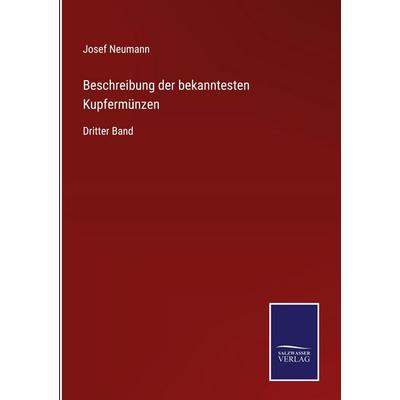Beschreibung der bekanntesten Kupfermünzen, Gebundene Ausgabe von Josef Neumann, Salzwasser Verlag, 978-3-368-59256-1