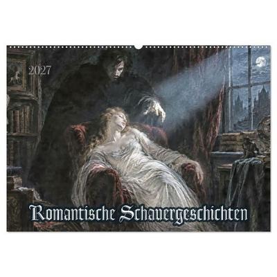 Romantische Schauergeschichten (Wandkalender 2027 DIN A2 quer), CALVENDO Monatskalender