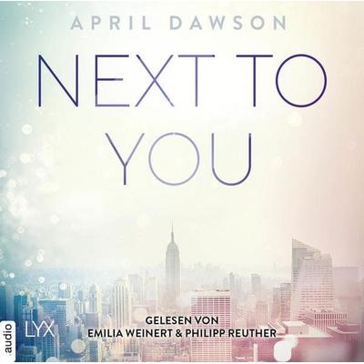 Next to You - Up-All-Night-Reihe, Teil 2 - April Dawson, Audio, 9783966350884