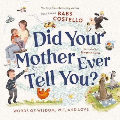 Did Your Mother Ever Tell You?, Gebundene Ausgabe von Barbara Costello, Harper Collins (US), 978-0-310-16766-2