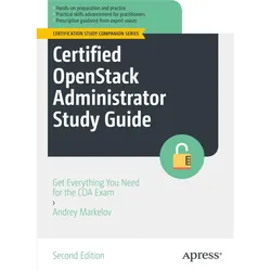 Certified OpenStack Administrator Study Guide, Fachbücher von Andrey Markelov