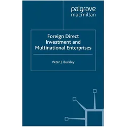 Foreign Direct Investment and Multinational Enterprises, Fachbücher von P. Buckley