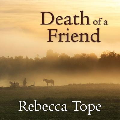 Death of a Friend - Rebecca Tope, Audio, 9781407987293