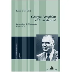 Georges Pompidou et la modernité, Fachbücher von Pascal Griset