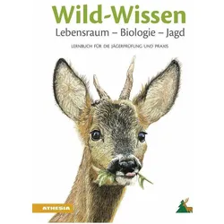 Wild-Wissen Lebensraum - Biologie - Jagd, Ratgeber von Südtiroler Jagdverband, Benedikt Terzer
