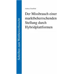 Der Missbrauch einer marktbeherrschenden Stellung durch Hybridplattformen, Ratgeber von Andreas Scheffold