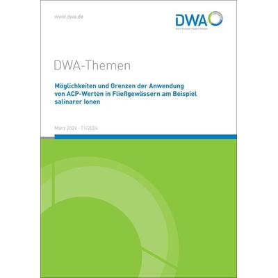 Möglichkeiten und Grenzen der Anwendung von ACP-Werten in Fließgewässern am Beispiel salinarer Ionen, Taschenbuch von , Deutsche Vereinigung für