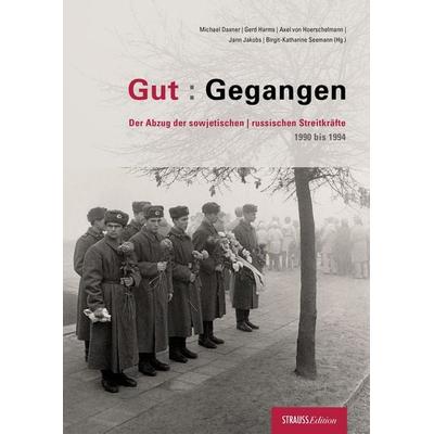 Gut : Gegangen, Taschenbuch von , Strauss, Jürgen Strauss Medien, 978-3-943713-39-8