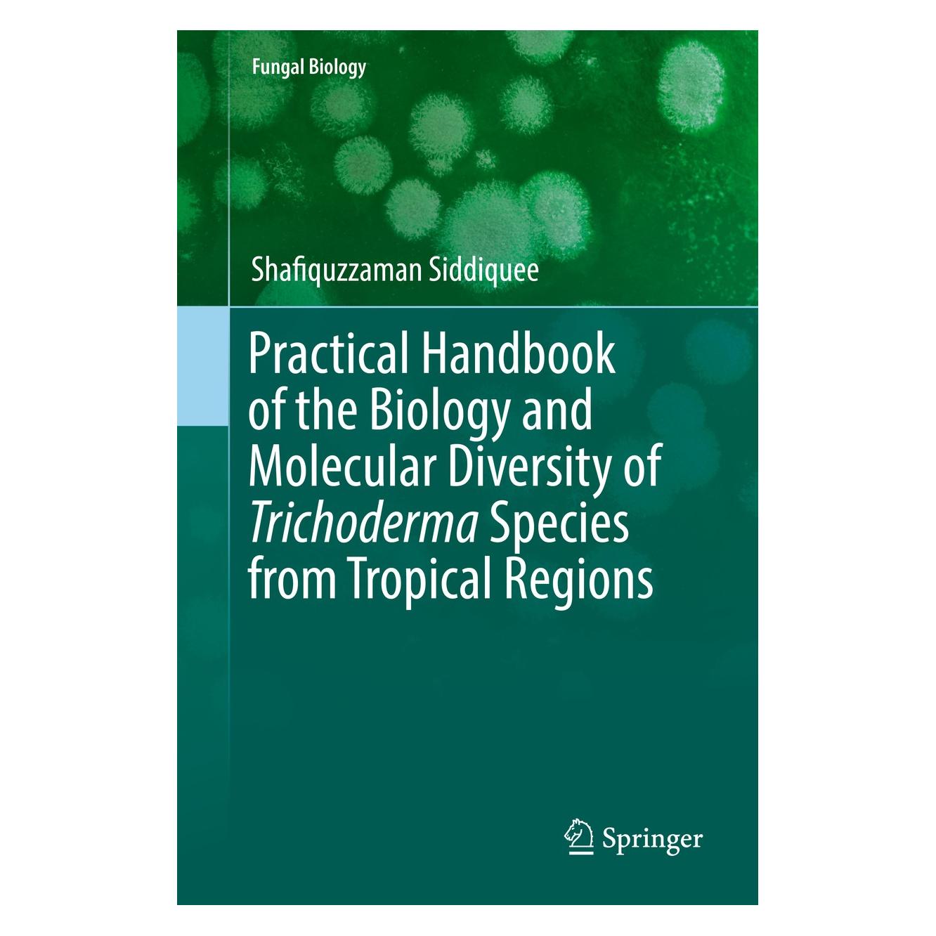 Springer Siddiquee:Practical Handbook of the Bio (Englisch, Hardcover, Shafiquzzaman Siddiquee) (9783319649450)