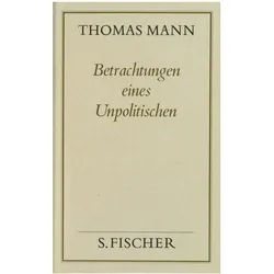 Betrachtungen eines Unpolitischen, Belletristik von Thomas Mann