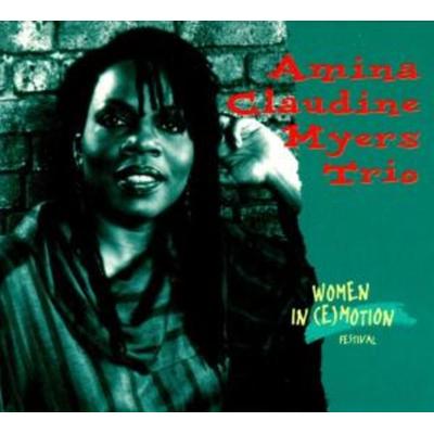 Myers, A: Women In (E)Motion-Festival - Amina Claudine Myers Trio, CD