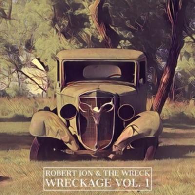 Wreckage Vol.1 - Robert Jon & The Wreck, CD