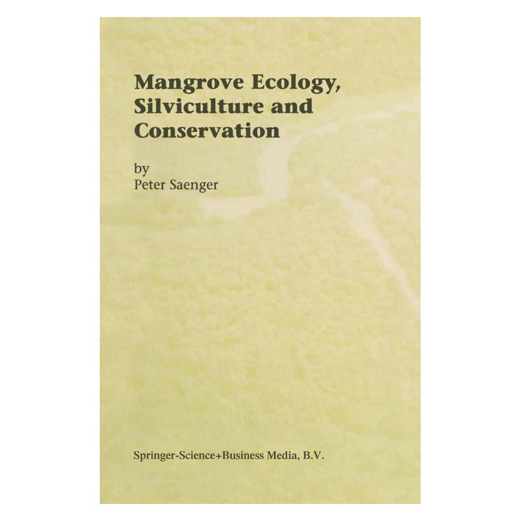 Springer Mangrove Ecology, Silviculture and Conservation (Englisch, Softcover, Peter Saenger) (55372698)