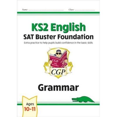 KS2 English SAT Buster Foundation: Grammar (for the 2026 tests), Taschenbuch von Cgp Books, CGP Books, 978-1-78908-428-3