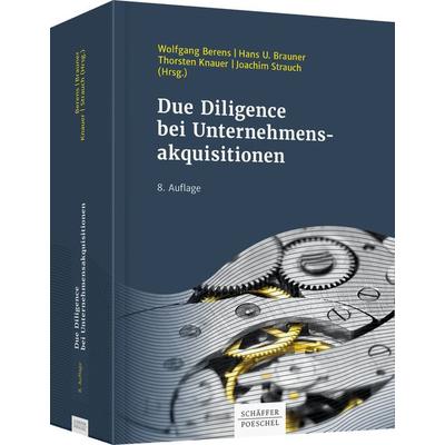 Due Diligence bei Unternehmensakquisitionen, Gebundene Ausgabe von , Schäffer-Poeschel, 978-3-7910-4192-6