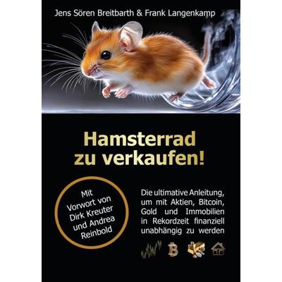 Hamsterrad zu verkaufen!, Gebundene Ausgabe von Jens Sören Breitbarth,Frank Langenkamp, LöwenStern Verlag, 978-3-9886406-8-0