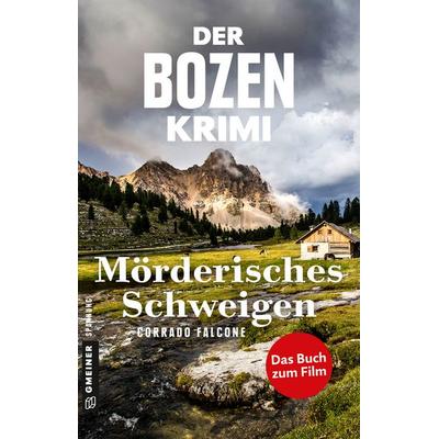 Der Bozen-Krimi: Mörderisches Schweigen - Gegen die Zeit, Taschenbuch von Corrado Falcone, Gmeiner-Verlag