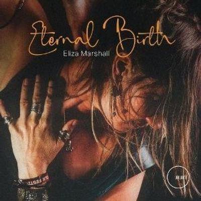Eternal Birth - Eliza Marshall, CD