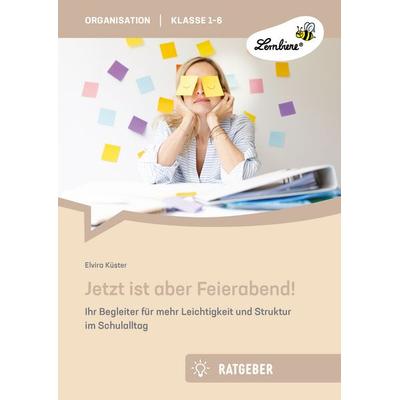 Jetzt ist aber Feierabend, Geheftet von Elvira Küster, Lernbiene, 978-3-7468-1180-2