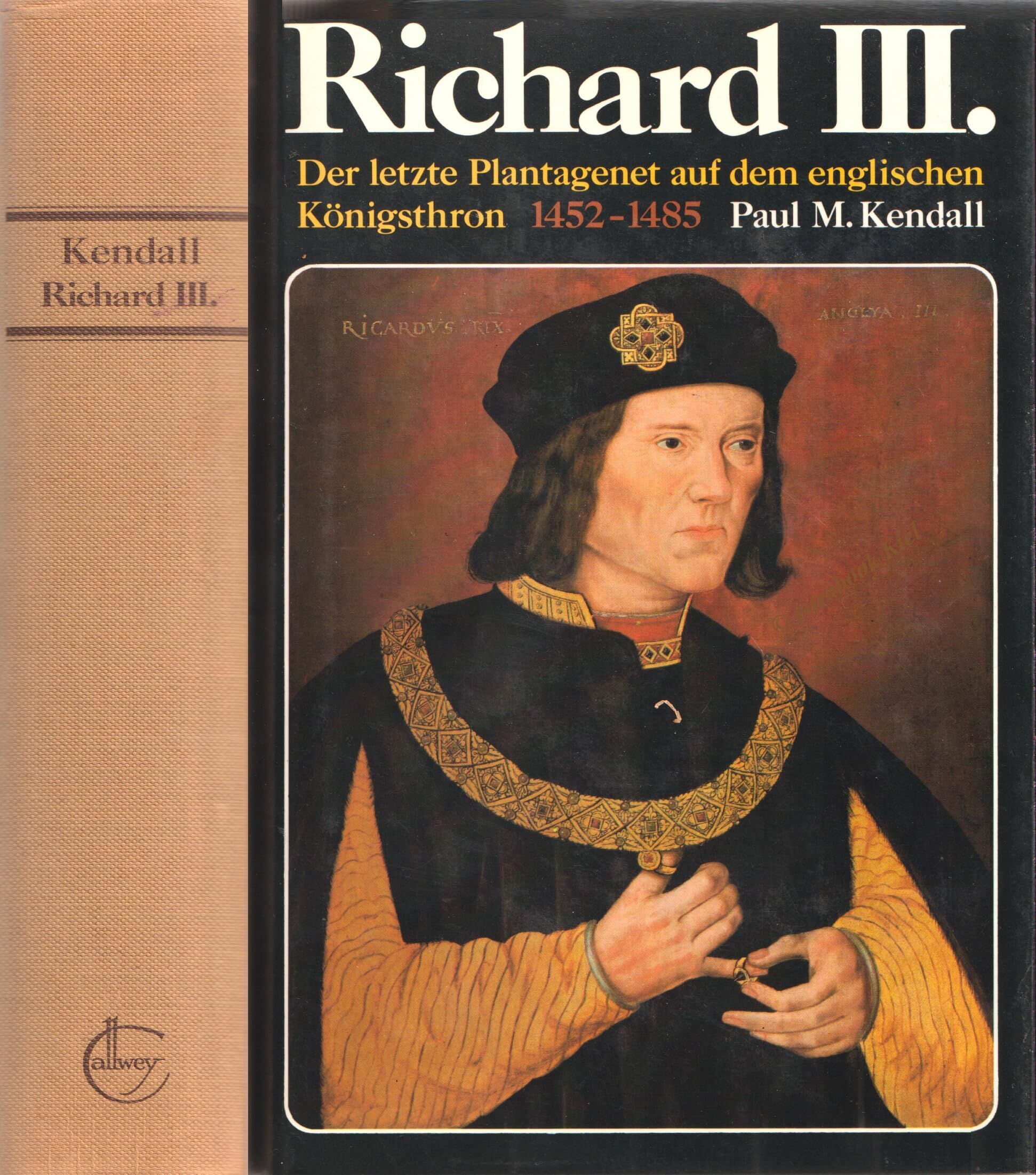 Paul M. Kendall - Richard III: Der letzte Plantagenet auf dem englischen Königsthron 1452 - 1485 - Preis vom 02.10.2026 23:42:20 h